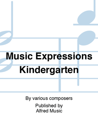 Music Expressions Kindergarten