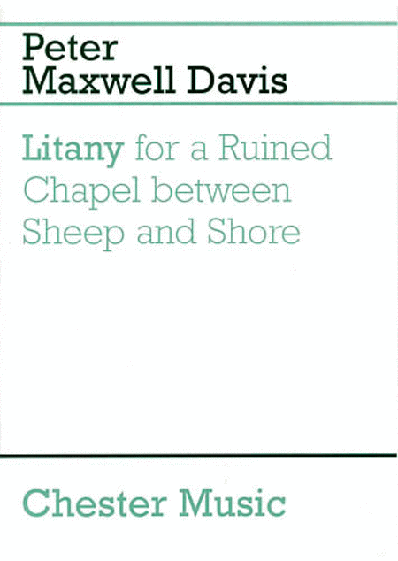 Peter Maxwell Davies: Litany For A Ruined Chapel Between Sheep And Shore