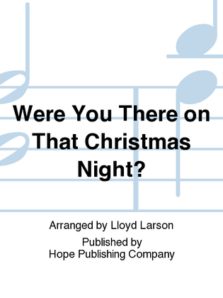 Book cover for Were You There on That Christmas Night