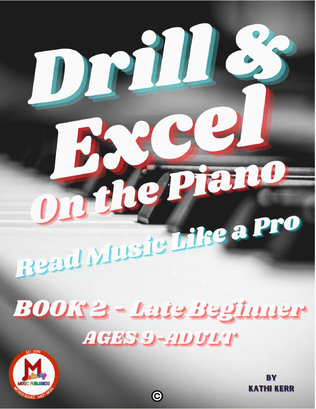 Book cover for Late Beginning Piano Method Book - Drill & Excel On the Piano Book 2