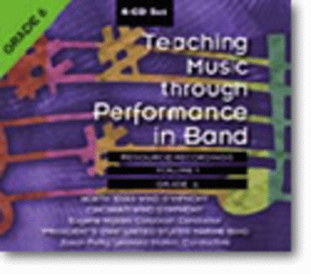 Teaching Music through Performance in Band: Vol. 1 - Grade 6 (CDs)