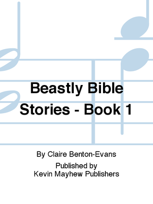 Beastly Bible Stories - Book 1