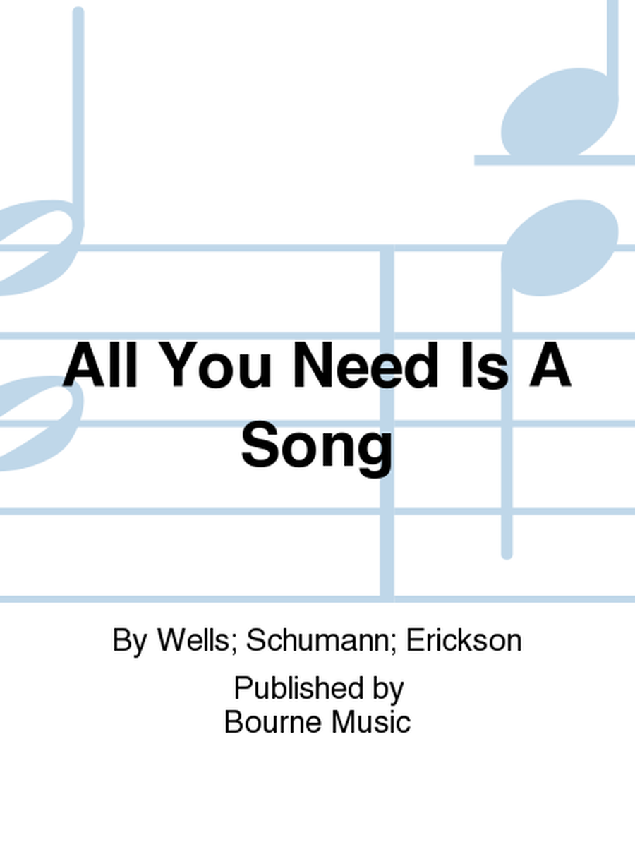 All You Need Is A Song