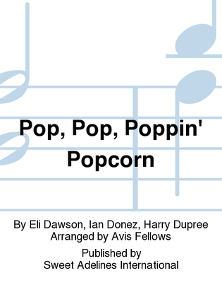 Book cover for Pop, Pop, Poppin' Popcorn