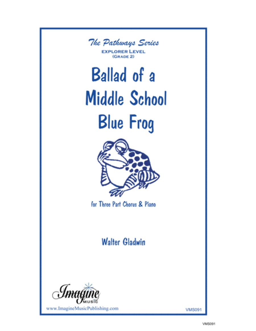 Ballad of a Middle School Blue Frog