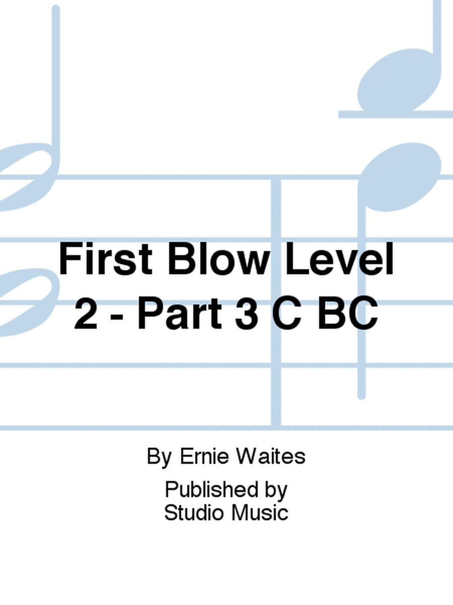 First Blow Level 2 - Part 3 C BC