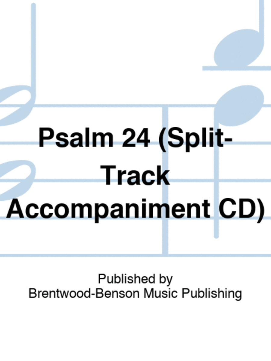 Psalm 24 (Split-Track Accompaniment CD)