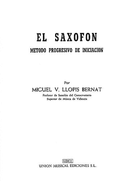 Miguel V. Llopis Bernat: El Saxofon (Metodo Progresivo De Iniciacion)