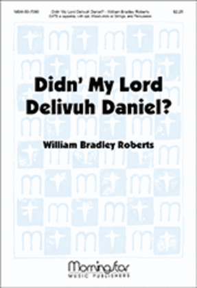 Book cover for Didn' My Lord Delivuh Daniel? (Choral Score)