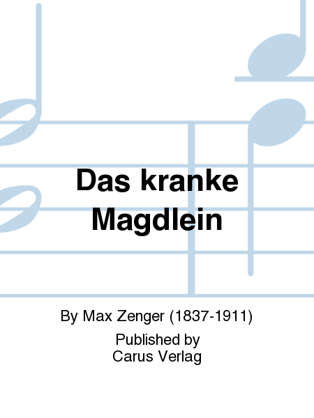 Das kranke Magdlein