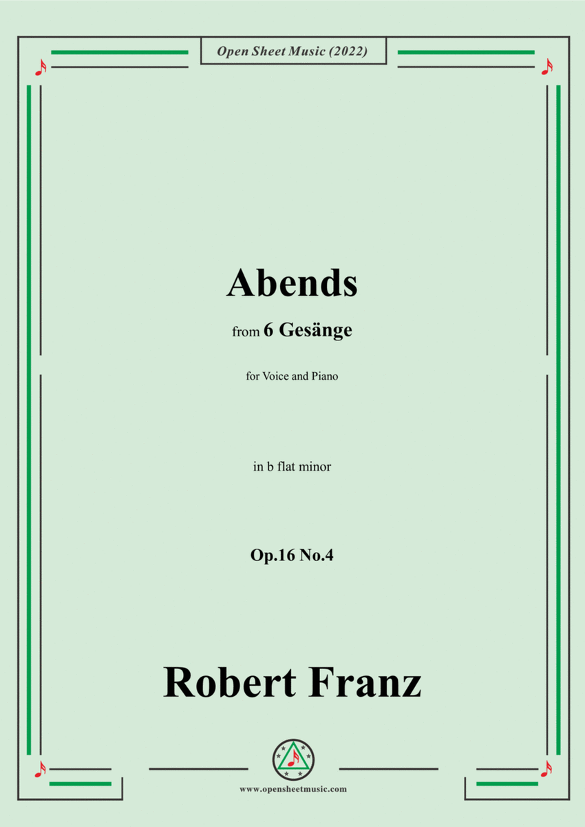 Franz-Abends,in b flat minor,Op.16 No.4,from 6 Gesange