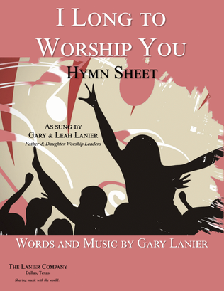 Book cover for I LONG TO WORSHIP YOU, Worship Hymn Sheet (Includes Melody, 4 Part Harmony, Lyrics & Chords)