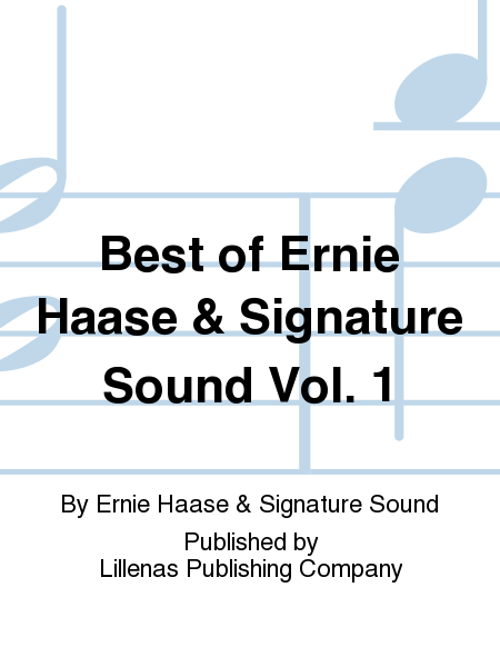 The Best of Ernie Haase and Signature Sound, Volume 1