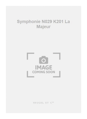 Symphonie N029 K201 La Majeur