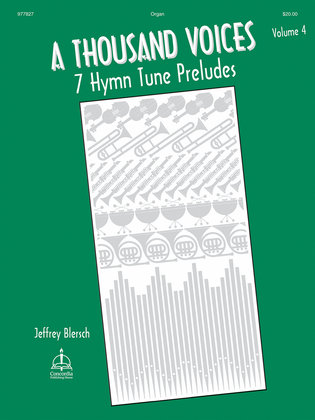 Book cover for A Thousand Voices: 7 Hymn Tune Preludes, Volume 4