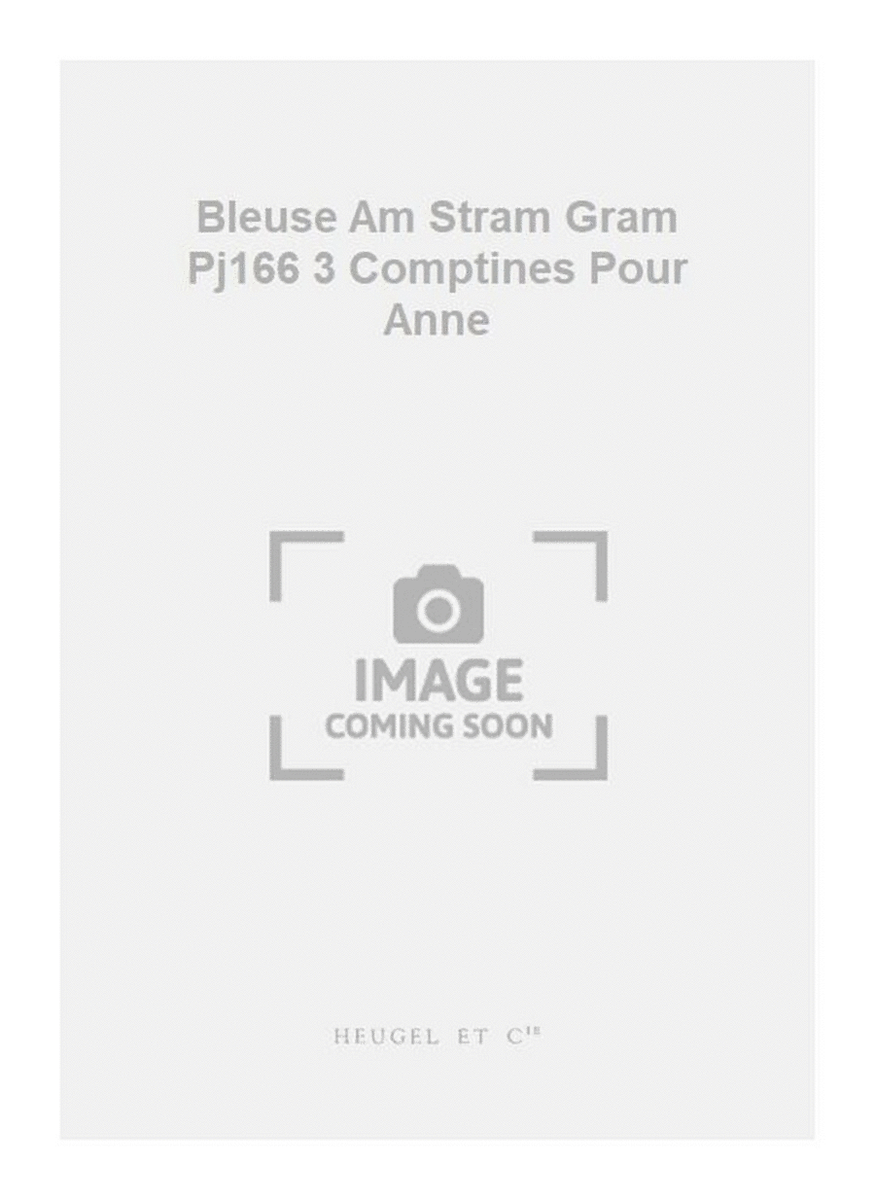 Bleuse Am Stram Gram Pj166 3 Comptines Pour Anne