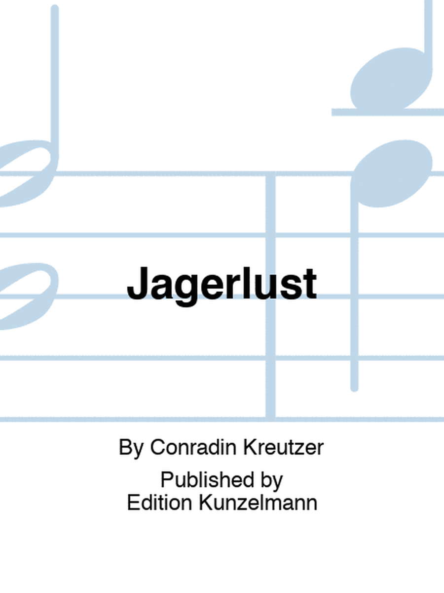 Jägerlust (Hunter's delight)