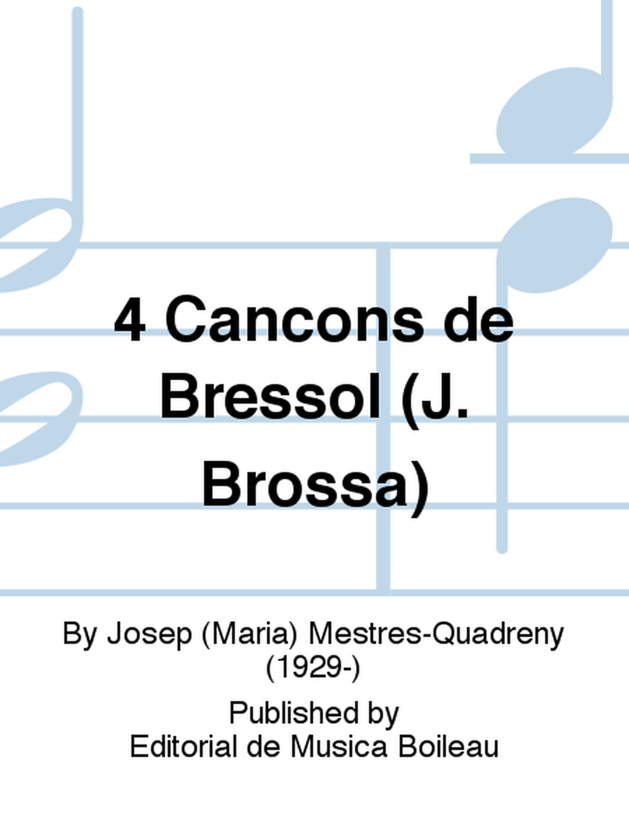 4 Cancons de Bressol (J. Brossa) by Josep (Maria) Mestres-Quadreny Voice Solo - Sheet Music