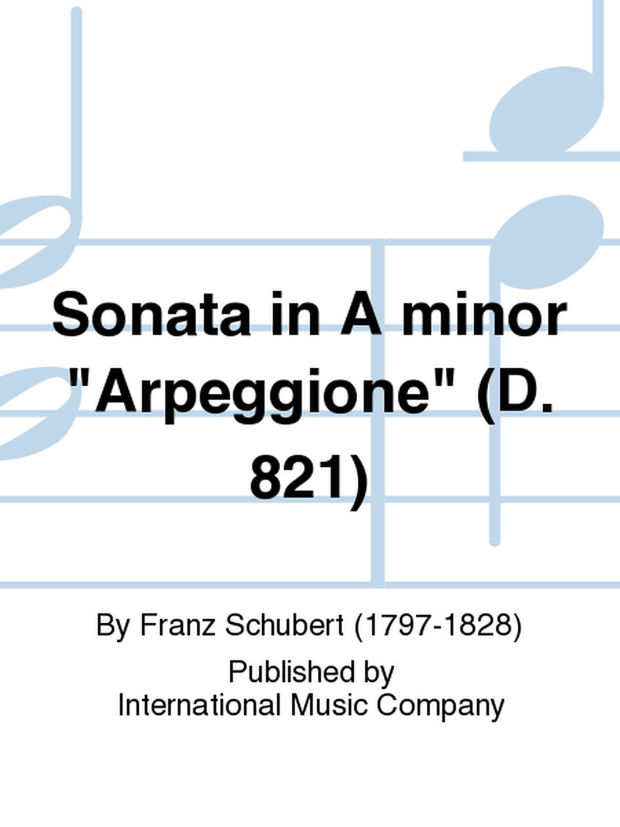 Sonata In A Minor Arpeggione (D. 821)