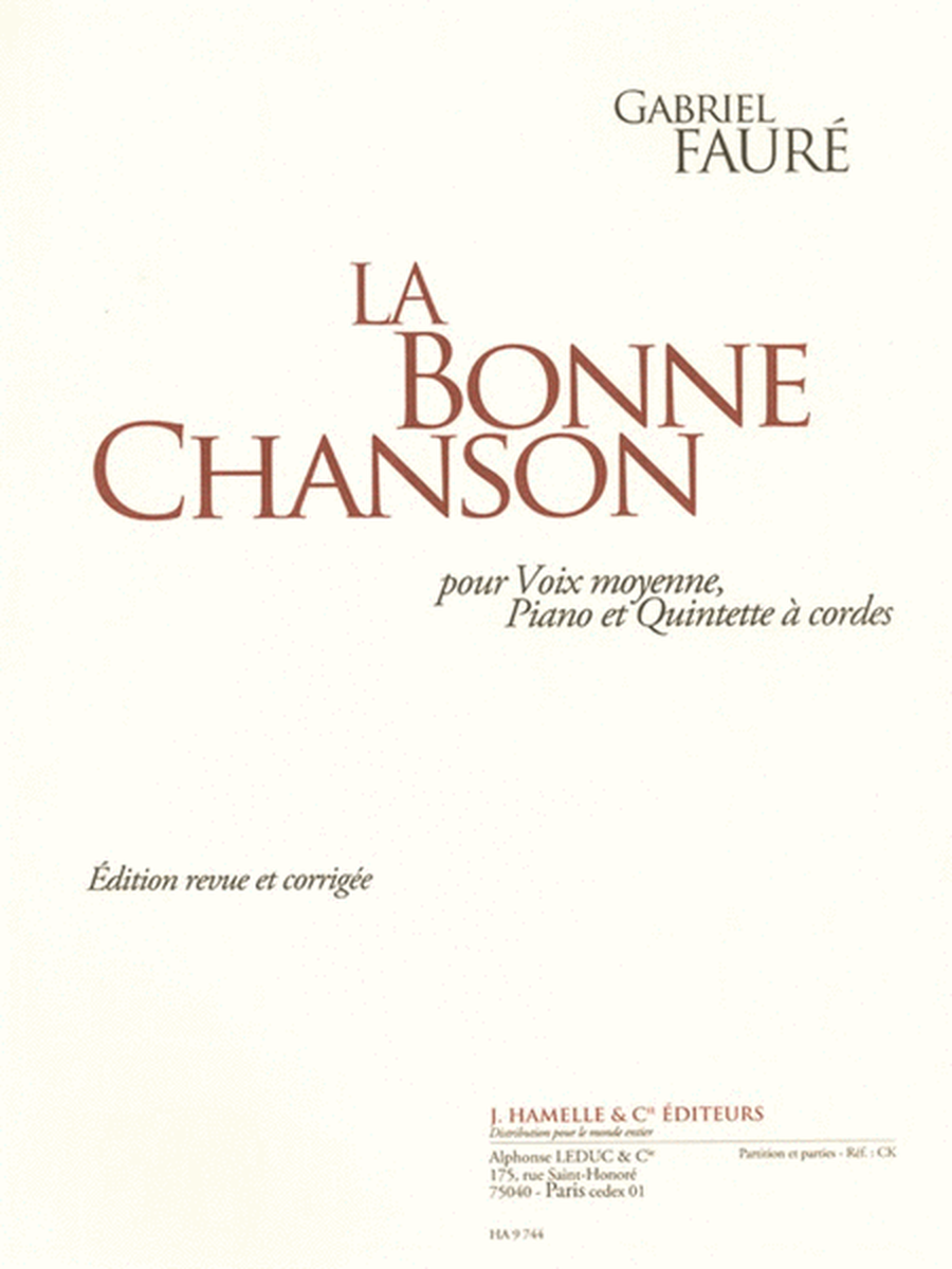 La Bonne Chanson Edition Revue Et Corrigee Pour Voix Moyenne, Piano Et Quintett