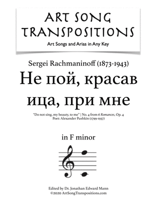 Book cover for RACHMANINOFF: Не пой, красавица, при мне, Op. 4 no. 4 (transposed to F minor)