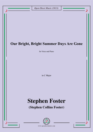 Book cover for S. Foster-Our Bright,Bright Summer Days Are Gone,in C Major