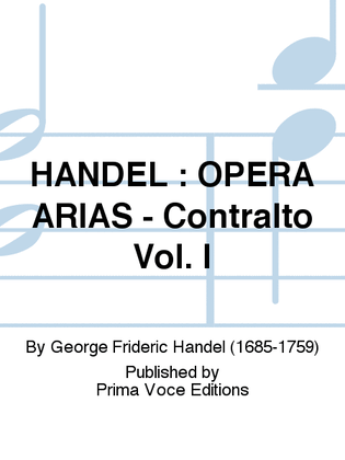 Book cover for HANDEL : OPERA ARIAS - Contralto Vol. I