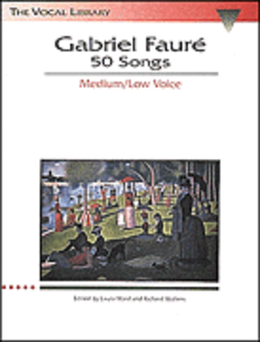 Gabriel Faure: 50 Songs