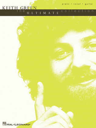 Book cover for Keith Green – The Ultimate Collection
