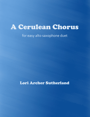 A Cerulean Chorus