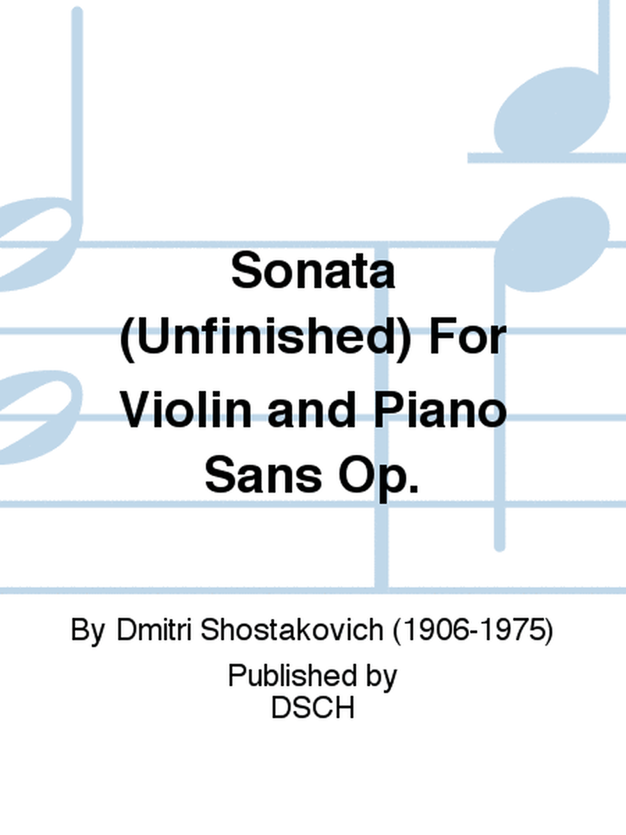 Sonata (Unfinished) For Violin and Piano Sans Op.