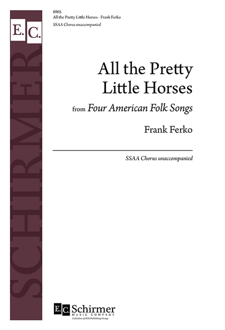 All the Pretty Little Horses: from "Four American Folk Songs"