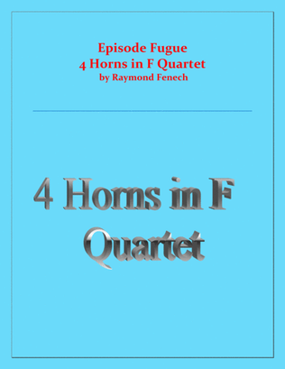 Episode Fugue - Brass Quartet - Chamber Music - 4 Horns in F - Intermediate Level