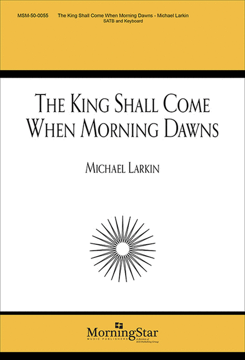 The King Shall Come When Morning Dawns image number null