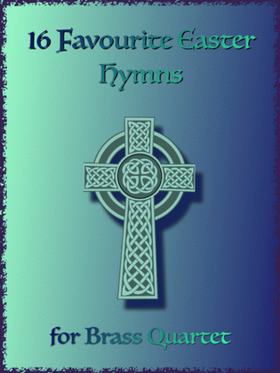 Book cover for 16 Favourite Easter Hymns for Brass Quartet, two Trumpets, Trombone and Tuba.