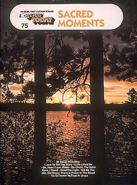 E-Z Play Today #75. Sacred Moments