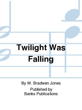 Book cover for Twilight Was Falling