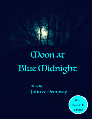 Book cover for Moon at Blue Midnight (Trio for Flute, Horn in F and Piano)