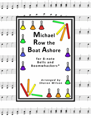 Michael Row the Boat Ashore (for 8-note Bells and Boomwhackers with Black and White Notes)