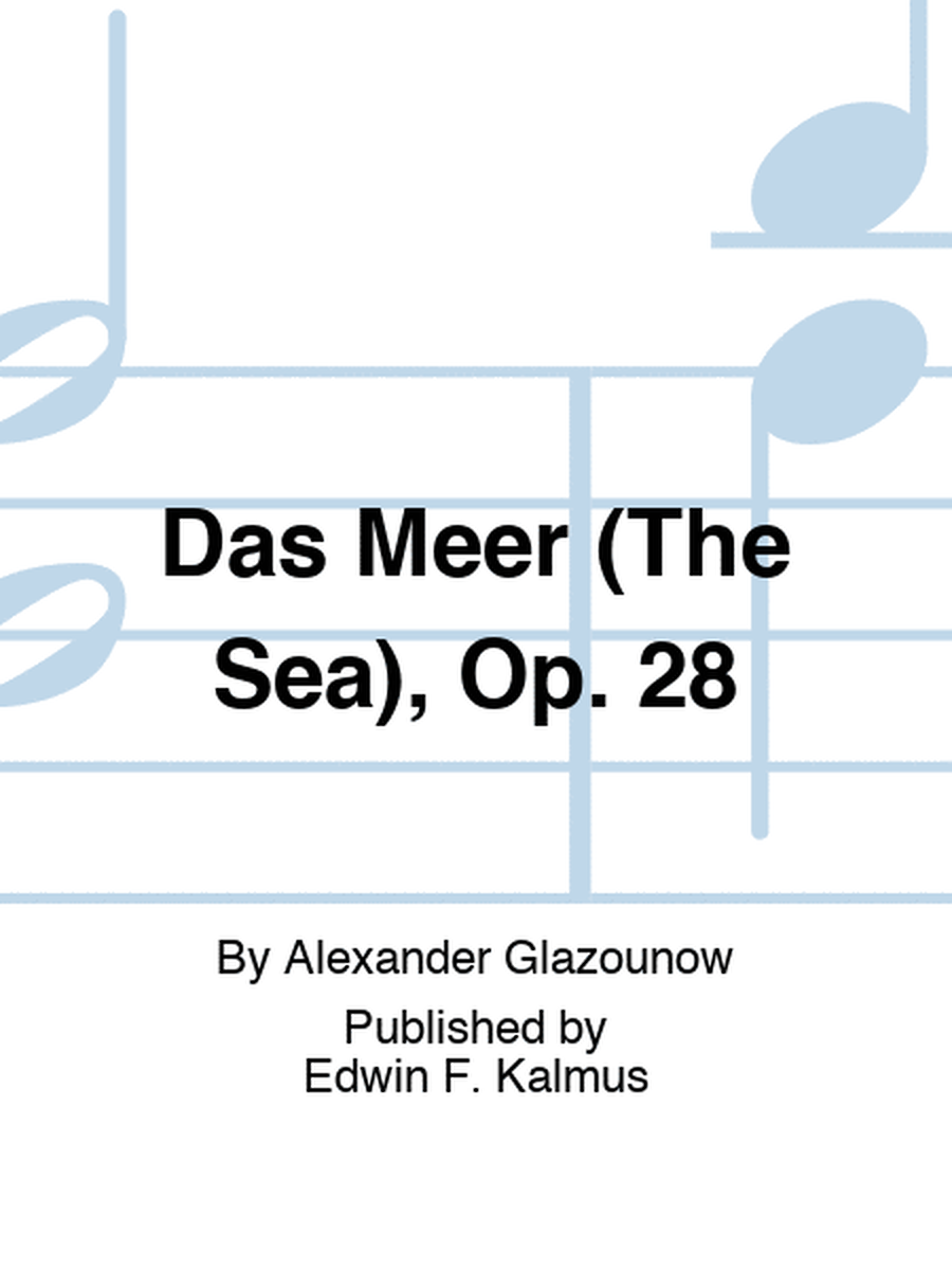 Das Meer (The Sea), Op. 28