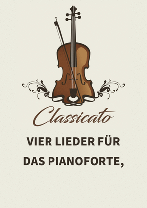 Vier Lieder fur das Pianoforte, op. 8