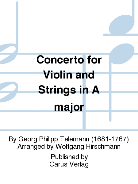 Concerto for Violin and Strings in A major (Konzert in A fur Violine und Streicher)