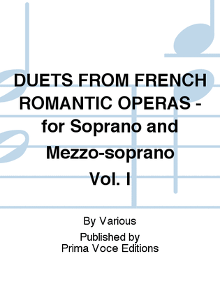 Book cover for DUETS FROM FRENCH ROMANTIC OPERAS - for Soprano and Mezzo-soprano Vol. I