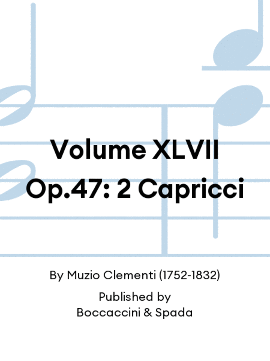 Volume XLVII Op.47: 2 Capricci