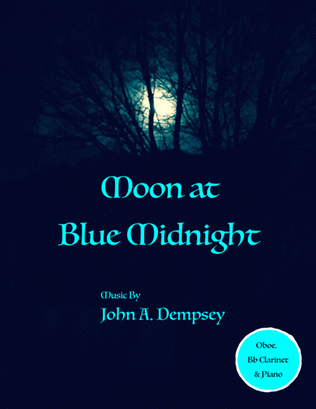 Book cover for Moon at Blue Midnight (Trio for Oboe, Clarinet and Piano)