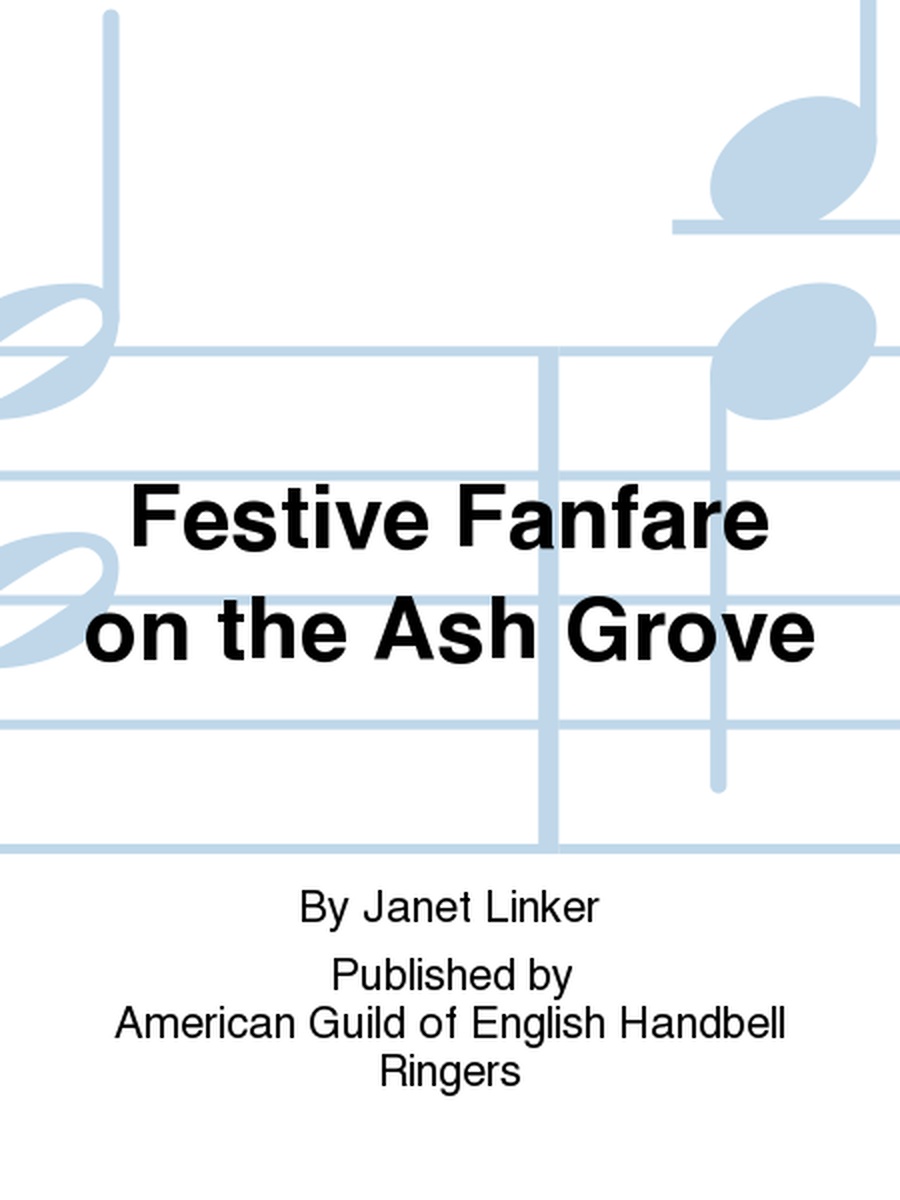 Festive Fanfare on the Ash Grove