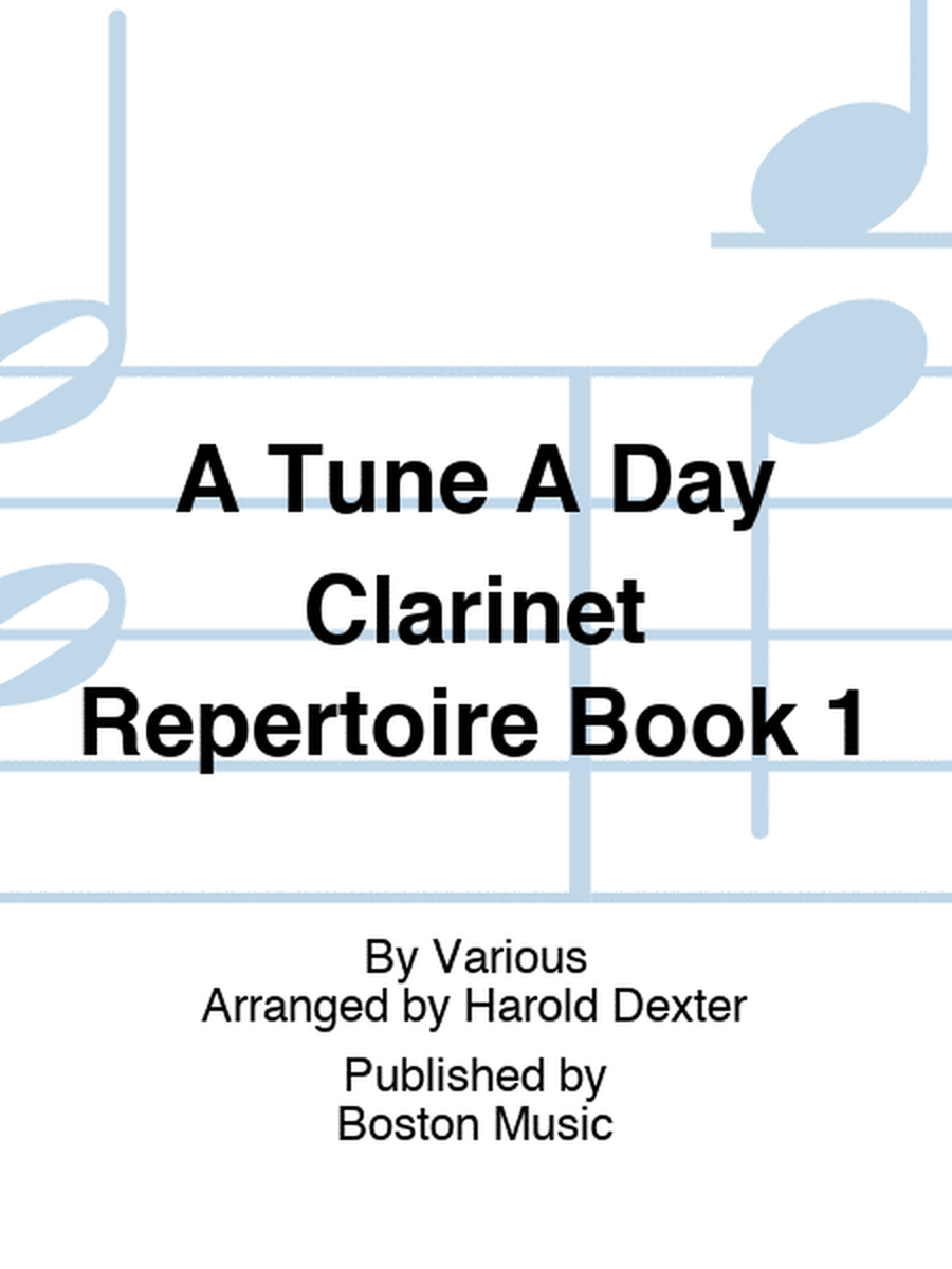 A Tune A Day Clarinet Repertoire Book 1
