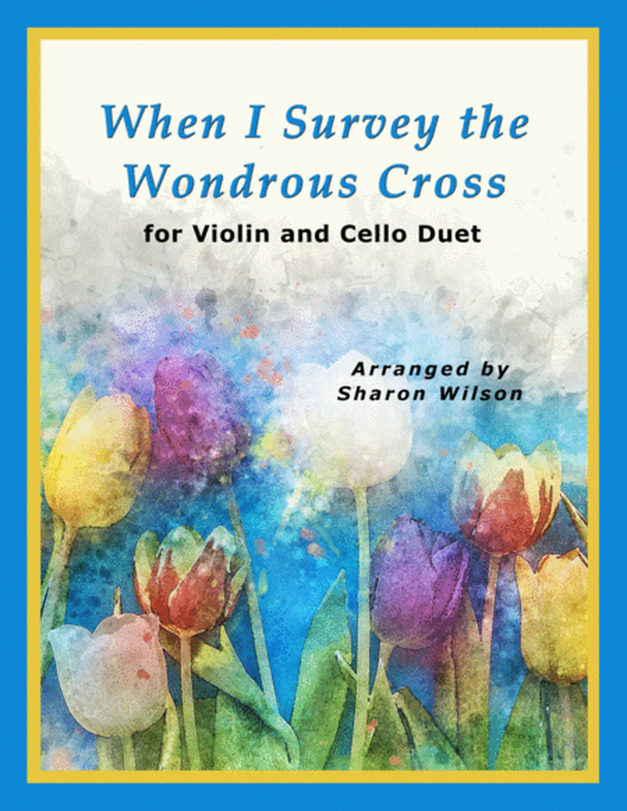 When I Survey the Wondrous Cross (for String Duet – Violin and Cello) image number null