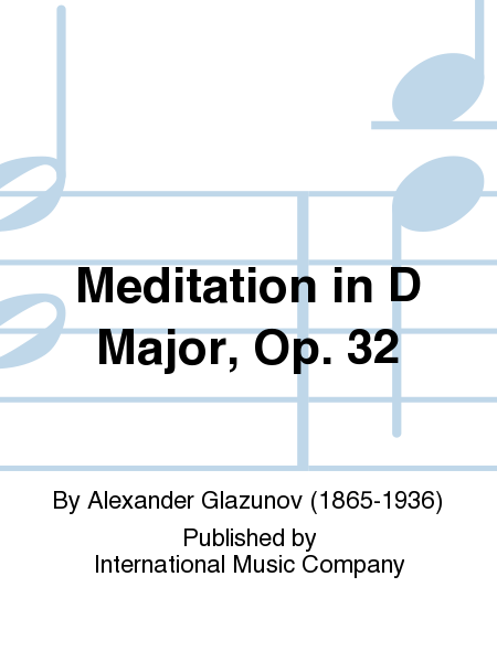 Alexander Glazunov: Meditation in D Major, Op. 32