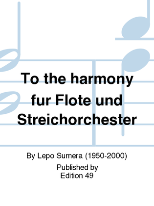 Book cover for To the harmony fur Flote und Streichorchester